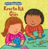 Hayati Ögreniyorum - Kreste Ilk Gün