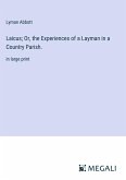 Laicus; Or, the Experiences of a Layman in a Country Parish.