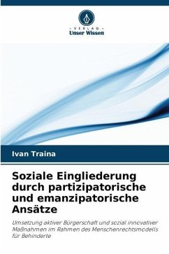 Soziale Eingliederung durch partizipatorische und emanzipatorische Ansätze - Traina, Ivan