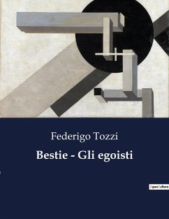 Bestie - Gli egoisti - Tozzi, Federigo