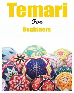 Japanese Temari for Beginners - Hammond, Melanie; Holder, Madalyne; Dudley, Deedra