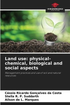 Land use: physical-chemical, biological and social aspects - Ricardo Gonçalves da Costa, Cássio;Suddarth, Stella R. P.;Marques, Ailson de L.