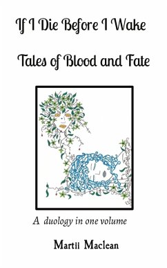 If I Die Before I Wake Tales of Blood and Fate - Maclean, Martii