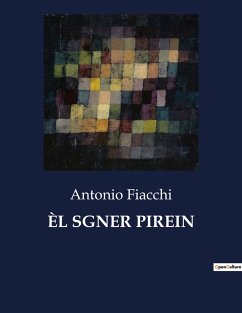 ÈL SGNER PIREIN - Fiacchi, Antonio