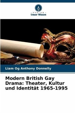 Modern British Gay Drama: Theater, Kultur und Identität 1965-1995 - Donnelly, Liam Og Anthony