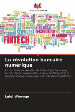 La révolution bancaire numérique - Wewege, Luigi