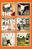 The Physics of Sorrow (eBook, ePUB)