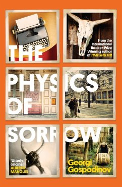 The Physics of Sorrow (eBook, ePUB) - Gospodinov, Georgi