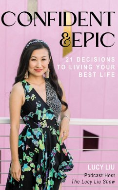 Confident & Epic (eBook, ePUB) - Liu, Lucy