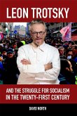 Leon Trotsky and the Struggle for Socialism in the Twenty-First Century (eBook, ePUB)