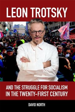 Leon Trotsky and the Struggle for Socialism in the Twenty-First Century (eBook, ePUB) - North, David