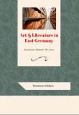Art & Literature in East Germany - Resistance Between the Lines (eBook, ePUB)