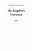 The Kingdom's Unwanted (Adventure of Unwanted heir, #1) (eBook, ePUB)