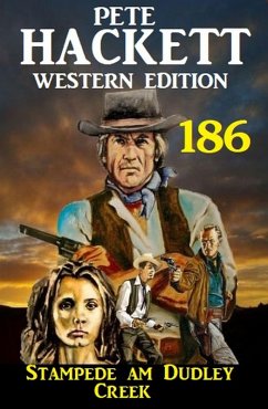 Stampede am Dudley Creek: Pete Hackett Western Edition 186 (eBook, ePUB) - Hackett, Pete