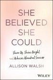 She Believed She Could (eBook, PDF)