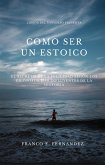 Como ser un estoico (eBook, ePUB) Como ser un estoico (eBook, ePUB)