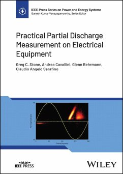 Practical Partial Discharge Measurement on Electrical Equipment (eBook, ePUB) - Stone, Greg C.; Cavallini, Andrea; Behrmann, Glenn; Serafino, Claudio Angelo