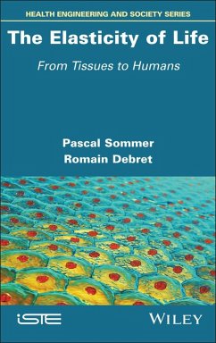 The Elasticity of Life (eBook, ePUB) - Sommer, Pascal; Debret, Romain