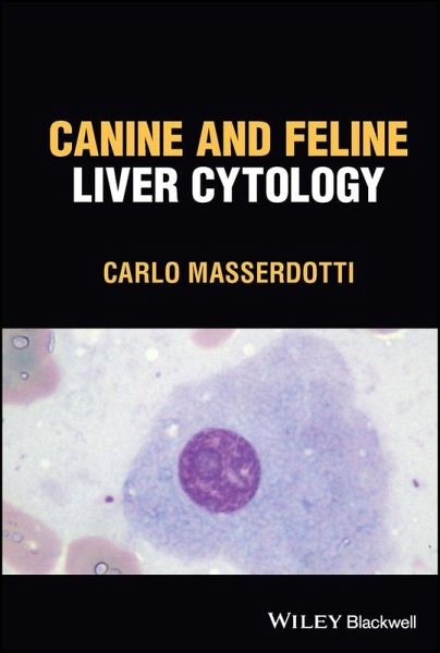 Canine and Feline Liver Cytology (eBook, PDF) Canine and Feline Liver Cytology (eBook, PDF)