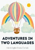 Adventures in Two Languages: Dutch-English Stories for Kids (eBook, ePUB) Adventures in Two Languages: Dutch-English Stories for Kids (eBook, ePUB)