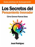 Los Secretos del Pensamiento Innovador (eBook, ePUB)