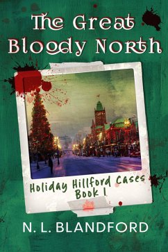 The Great Bloody North (Holiday Hillford Cases, #1) (eBook, ePUB) - Blandford, N. L.