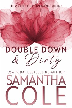 Double Down & Dirty (Doms of The Covenant, #1) (eBook, ePUB) - Cole, Samantha
