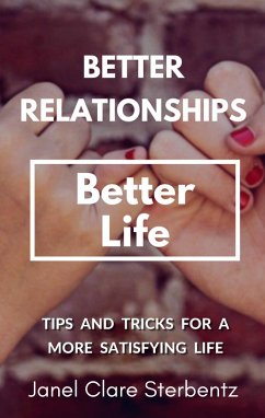 Better Relationships Better Life (Health and Wellness, #2) (eBook, ePUB) - Sterbentz, Janel