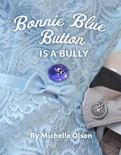 Bonnie Blue Button is a Bully (Norman the Button) (eBook, ePUB) - Olson, Michelle