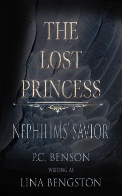 The Lost Princess (Nephilims' Savior) (eBook, ePUB) - Benson, P. C.; Bengston, Lina