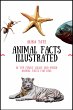 Animal Facts Illustrated: 111 Top... - Bild 1