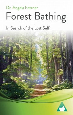 Forest Bathing (eBook, ePUB) - Fetzner, Angela