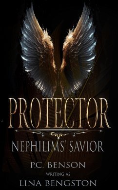 Protector (Nephilims' Savior) (eBook, ePUB) - Benson, P. C.; Bengston, Lina
