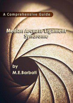Cover Median Arcuate Ligament Syndrome - A Comprehensive Guide (eBook, ePUB)