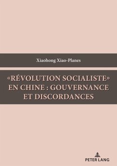 «Révolution socialiste» en Chine : gouvernance et discordances (eBook, PDF)