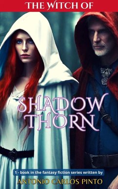 The Witch of Shadowthorn (eBook, ePUB) - Pinto, Antonio Carlos
