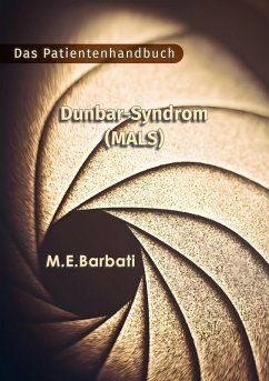 Dunbar-Syndrom (MALS) - Das Patientenhandbuch (eBook, ePUB) - Barbati, Mohammad E.