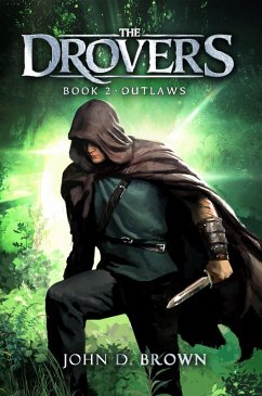Outlaws: The Drovers, Book 2 (eBook, ePUB) - Brown, John D.