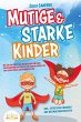 Mutige & starke Kinder: Wie Sie Ihr... - Bild 1