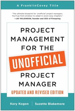 Project Management for the Unofficial Project Manager (Updated and Revised Edition) (eBook, ePUB) - Kogon, Kory; Blakemore, Suzette