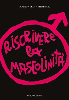 Riscrivere la mascolinità (eBook, ePUB) - M. Armengol, Josep