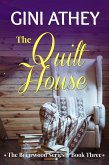The Quilt House (The Briarwood Series, #3) (eBook, ePUB)