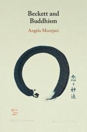 Beckett and Buddhism - Moorjani, Angela (University of Maryland, Baltimore County)