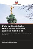 Paix de Westphalie, révolutions libérales, guerres mondiales