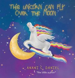 This Unicorn Can Fly Over the Moon - Daniel, Anani