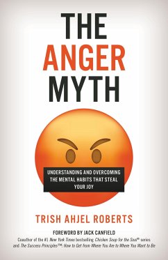 The Anger Myth - Roberts, Trish Ahjel