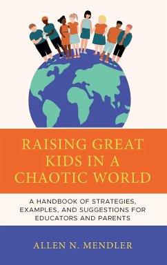 Raising Great Kids in a Chaotic World - Mendler, Allen N.