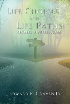 Life Choices and Life Paths - Craven, Edward P.