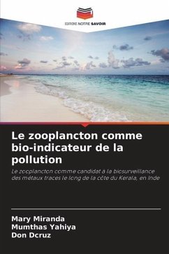Le zooplancton comme bio-indicateur de la pollution - Miranda, Mary;Yahiya, Mumthas;Dcruz, Don