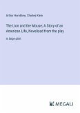 The Lion and the Mouse; A Story of an American Life, Novelized from the play